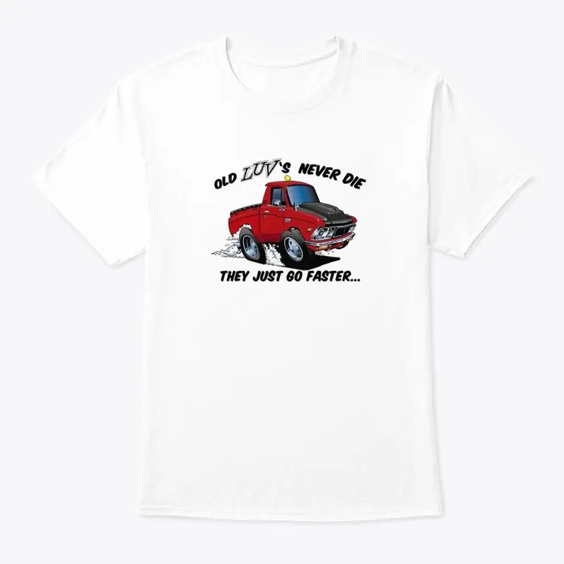 Classic Luv's Never Die T Shirt